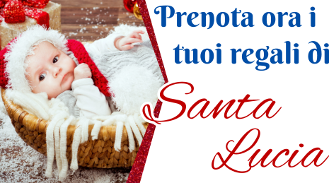 Prenota ora i tuoi regali di Lucia Santa