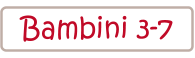 Bambini 3-7