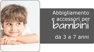 da 3 a 7 anni bambini Abbigliamento  e accessori per