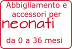 da 0 a 36 mesi neonati Abbigliamento e accessori per